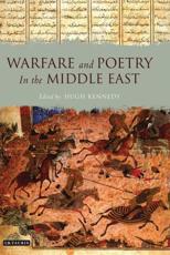 Warfare and Poetry in the Middle East - Hugh Kennedy (editor)