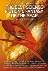 The Best Science Fiction and Fantasy of the Year, Volume Thirteen (Volume 13)