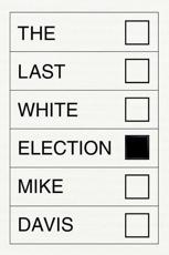 The Last White Election