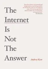 ISBN: 9781782393405 - The Internet Is Not the Answer