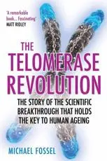 The Telomerase Revolution