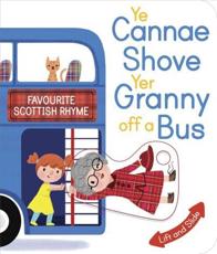 Ye Cannae Shove Yer Granny Off a Bus