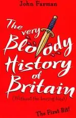 The Very Bloody History of Britain The First Bit!