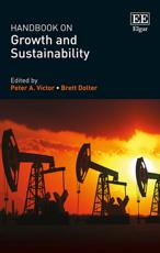 Handbook on Growth and Sustainability - Peter A. Victor (editor), Brett Dolter (editor)