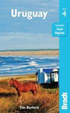 Uruguay - Tim Burford, Bradt Travel Guides