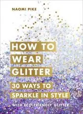 How to Wear Glitter