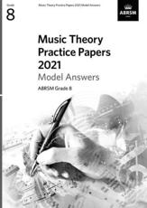 Music Theory Practice Papers 2021 Model Answers, ABRSM Grade 8