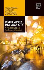 Water Supply in a Mega-City - Michael Webber, Jon Barnett, Brian Finlayson, Mark Wang