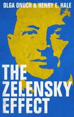 The Zelensky Effect - Olga Onuch, Henry E. Hale