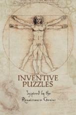 Leonardo da Vinci's Inventive Puzzles (Puzzle Books): Inspired by the Renaissance Genius (Leonardo da Vinci's Inventive Puzzles: Inspired by the Renaissance Genius)