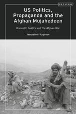 US Politics, Propaganda and the Afghan Mujahedeen