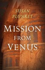 Mission from Venus. Book 1