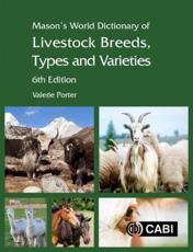 Mason's World Dictionary of Livestock Breeds, Types and Varieties - Valerie Porter (author), Ali Thompson (editor), I. L. Mason