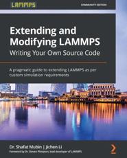 Extending and Modifying LAMMPS Writing Your Own Source Code - Dr. Shafat Mubin, Jichen Li, Dr. Steven Plimpton