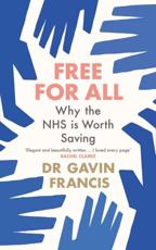 Free For All: Why The NHS Is Worth Saving