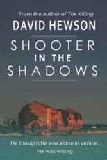 Shooter in the Shadows - David Hewson