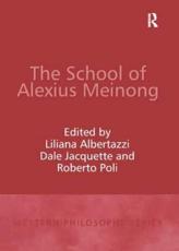 The School of Alexius Meinong - Liliana Albertazzi, Dale Jacquette, Roberto Poli
