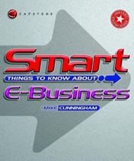 Smart Things to Know About E-Business - Mike Cunningham