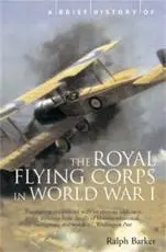 Brief History of the Royal Flying Corps in World War I