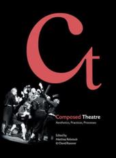 Composed Theatre - Matthias Rebstock, David Roesner