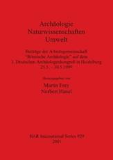 ArchÃ¤ologie, Naturwissenschaften, Umwelt - Deutscher ArchÃ¤ologenkongress, Martin Frey, Norbert Hanel