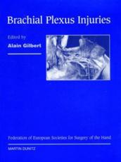 Brachial Plexus Injuries - Alain Gilbert, Federation of European Societies for Surgery of the Hand