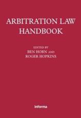 Arbitration Law Handbook - Ben Horn, Roger Hopkins