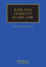 Risk and Liability in Air Law - George Leloudas