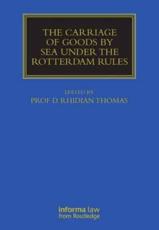 The Carriage of Goods by Sea Under the Rotterdam Rules - D. R. Thomas
