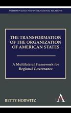 The Transformation of the Organization of American States - Betty Horwitz (author)