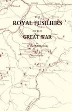 ROYAL FUSILIERS IN THE GREAT WAR - O'Neill, H. C.