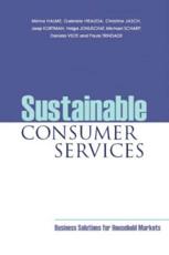 Sustainable Consumer Services: Business Solutions for Household Markets - Halme, Minna