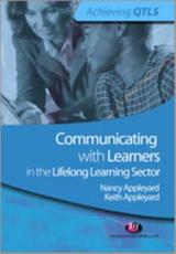 Communicating With Learners in the Lifelong Learning Sector - Keith Appleyard, Nancy Appleyard