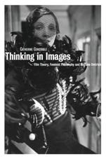Thinking in Images: Film Theory, Feminist Philosophy and Marlene Dietrich - Constable, Catherine