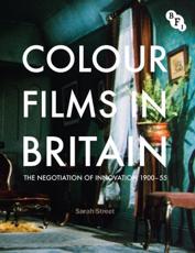 Colour Films in Britain - Sarah Street