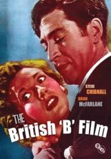 The British 'B' Film - Chibnall, Steve