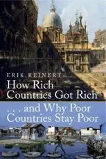 How Rich Countries Got Rich-- And Why Poor Countries Stay Poor