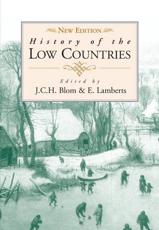 History of the Low Countries - J. C. H. Blom, Emiel Lamberts