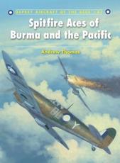 Spitfire Aces of Burma and the Pacific - Andrew Thomas