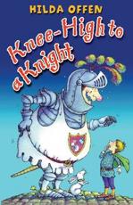 Knee-High to a Knight - Hilda Offen