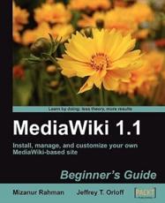 MediaWiki 1.1 - Mizanur Rahman (author), Jeffrey T.Orloff (author)