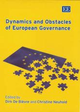 Dynamics and Obstacles of European Governance - Dirk De BiÃ¨vre, Christine Neuhold, Christopher Reynolds