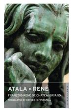 Atala - RenÃ© - FranÃ§ois-RenÃ© de Chateaubriand (author), Rayner Heppenstall (translator)