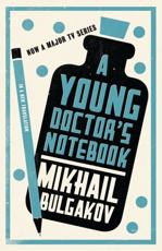 A Young Doctor's Notebook - Mikhail Bulgakov, Hugh A. Aplin