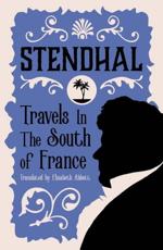 Travels in the South of France - Stendhal