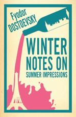 Winter Notes on Summer Impressions - Fyodor Dostoyevsky