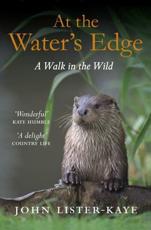 At the Water's Edge - John Lister-Kaye
