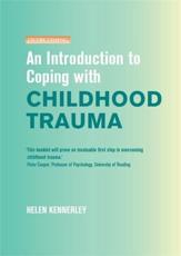 An Introduction to Coping With Childhood Trauma