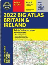2022 Philip's Big Road Atlas Britain and Ireland