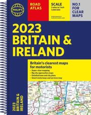 Philip's Road Atlas Britain and Ireland 2023